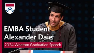 2024 Wharton Graduation Speech – EMBA Student Alexander Daie [upl. by Alric]