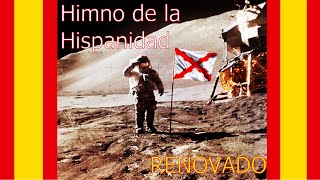 HIMNO de la HISPANIDAD Renovado BUENA CALIDAD 2021 [upl. by Eidur]