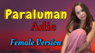 Paraluman  Adie  Female Version femaleversion femaleversionstatus coversong lovesong trend [upl. by Carder540]