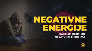 NEGATIVNE ENERGIJE Kako prepoznati i kako se očistiti od negativnih energijaKURS [upl. by Aninay]