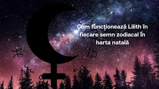 Lilith în fiecare semn zodiacal în harta natală [upl. by Odey]