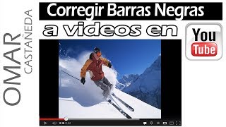 CORREGIR BARRAS NEGRAS LATERALES EN VIDEOS DE YOUTUBE [upl. by Nnylirak]