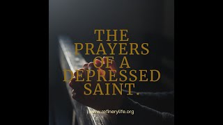 The Prayers of a Depressed Saint [upl. by Nnek]