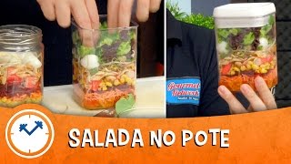 COMO FAZER SALADA NO POTE com Gourmet Network  Saúde na Rotina [upl. by Eiramit697]