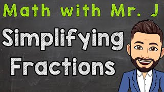 Simplifying Fractions Step by Step  How To Simplify Fractions [upl. by Kilan]