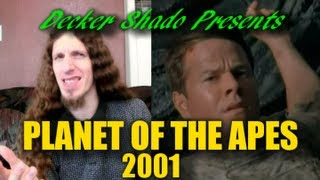 Planet of the Apes 2001 Review by Decker Shado [upl. by Ilse]