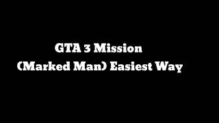 Gta 3 Mission Marked Man Easiest Way [upl. by Cath]