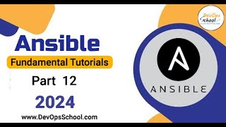 Fundamental Tutorials of Ansible  Part12  2024 [upl. by Aerdnaz]