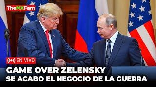 LLEGO EL FIN DE ZELENSKY TRUMP DICE QUE SE ACABO EL NEGOCIO DE LA GUERRA  TheMXFam [upl. by Htiduy]