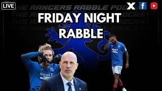 LIVE 730PM  Friday Night Rabble  6924  Rangers Rabble Podcast [upl. by Cruz]