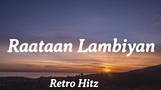 Raataan Lambiyan Lyrics  Shershaah  Retro Hitz [upl. by Scurlock]