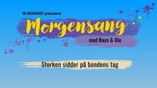 Storken sidder på bondens tag  Morgensang [upl. by Berardo]