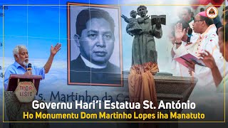 Governu Harii Estatua Santo António ho Monumentu Dom Martinho da Costa Lopes iha Manatuto [upl. by Nahgrom806]