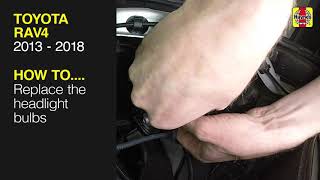 How to Replace the headlight bulbs on the Toyota RAV4 2013 to 2018 [upl. by Ja]