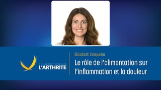 Le rôle de l’alimentation sur l’inflammation et la douleur  Conversations sur larthrite [upl. by Oihsoy]