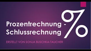 PROZENTRECHNUNG  SCHLUSSRECHNUNG [upl. by Dich]