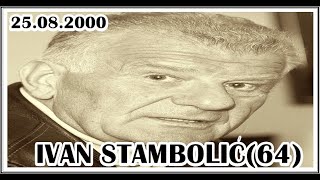 IVAN STAMBOLIĆ64 25082000 [upl. by Obocaj]