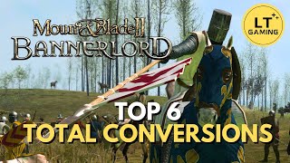 Top 6 Total Conversion Mods for Bannerlord [upl. by Innaig29]