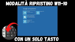 Accedi alla Modalità Ripristino di Windows 11 e 10 con un TASTO [upl. by Kato35]