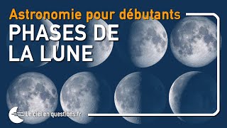 🌙 COMPRENDRE LES PHASES DE LA LUNE FACILEMENT [upl. by Eidnar]