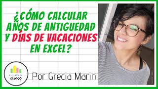 ¿Cómo calcular años de antiguedad y días de vacaciones para empleados en Excel [upl. by Sirob]