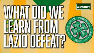 What did Brendan Rodgers learn from Lazio Champions League defeat  A Celtic State of Mind  ACSOM [upl. by Lani]