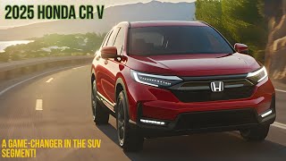 2025 Honda CRV A Completely Redesigned SUV You Need to See [upl. by Odlanyar]