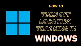 How to Turn Off Location Tracking in Any Windows PC OR Laptop [upl. by Renferd]