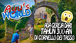 Vlog 303 ADA GEREJA DARI TAHUN 300AN DI CORNELLO DEI TASSO DESA CANTIK DI ITALIA [upl. by Notsuoh]