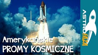 Amerykańskie Promy Kosmiczne  co dały ludzkości  Astrofaza [upl. by Annavaj]