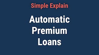 Automatic Premium Loan Meaning Overview and FAQs [upl. by Rot441]