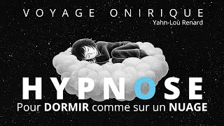 HYPNOSE pour DORMIR comme sur un nuage ☁️ Ondes Thêta  Sommeil profond [upl. by Tnek]