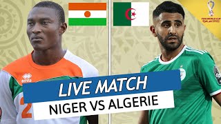 🇩🇿🟢⚪ NIGER  ALGERIE LIVE  🇩🇿TAHIA DJAZAIR  QUALIFICATIONS COUPE DU MONDE 2022 ZONE AFRIQUE [upl. by Limak]