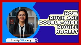 How Much Are DoubleWide Mobile Homes  CountyOfficeorg [upl. by Jeff630]