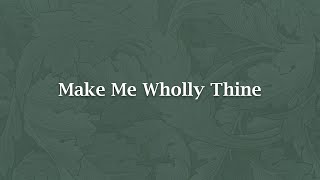 Make Me Wholly Thine  NS 36 [upl. by Papke]