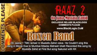 Raaz 2 Oo Jaana Mustafa Zahid RoXen Band [upl. by Ramsden125]