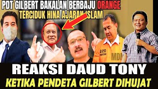 REAKSI DAUD TONY  KETIKA PENDETA GILBERT DIHUJAT [upl. by Vadim403]