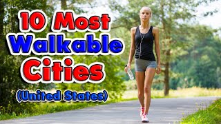 Top 10 Best Walkable Cities in the United States [upl. by Noiwtna]