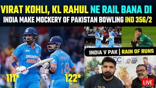 Virat Kohli 122 KL Rahul 111 centuries make mockery of Pakistan bowling  3562 on board [upl. by Rolyks]