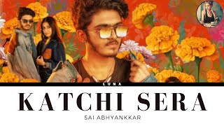 Katchi Sera Lyrics with Translation  Sai Abhyankkar [upl. by Meador]