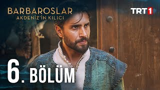 Barbaroslar Akdenizin Kılıcı 6 Bölüm [upl. by Rice372]