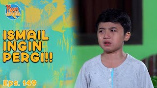 Ismail Nangis Karena Diusir Oleh Sobri  KUN ANTA Eps 149 15 [upl. by Nester]