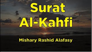 Surah AlKahf FULL Beautiful Recitation  Mishary Rasyid Alafasy [upl. by Edecrem]