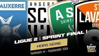 SNC 133 HorsSérie  Le sprint final de la Ligue 2 est lancé [upl. by Snah]