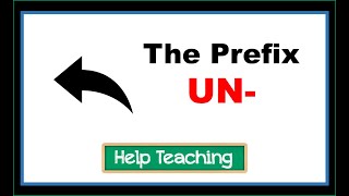 The Prefix UN  Prefixes and Suffixes Vocabulary Lesson [upl. by Eirotal]