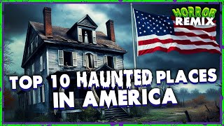 Top 10 Most HAUNTED Places in America [upl. by Pasho752]