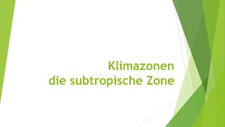 Geographie Klimazonen  subtropische Zone einfach und kurz erklärt [upl. by Sams]