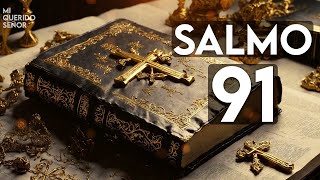 SALMO 91  ¡¡La oracion más poderosa de la Biblia [upl. by Eldwon276]