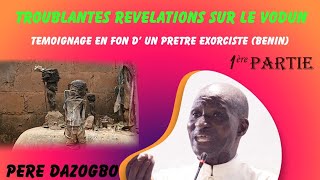 Version FON 1  Révélation dun prêtre exorciste sur le Vodun 1 ère partie [upl. by Acemat474]