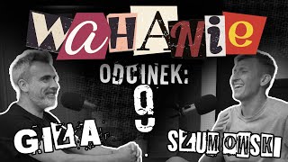 Wahanie podcast Szumowskiego i Gizy odc 9 [upl. by Halda]